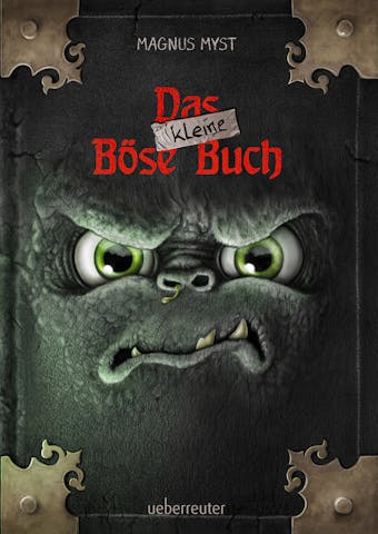 Das kleine Böse Buch (Das kleine Böse Buch, Bd. 1) - Magnus Myst
