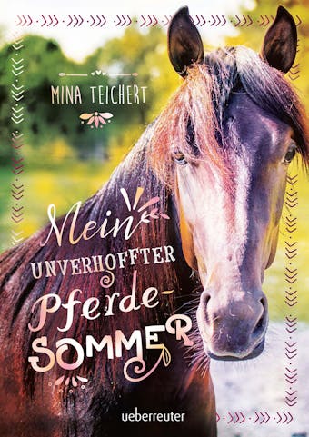 Mein unverhoffter Pferdesommer - Mina Teichert