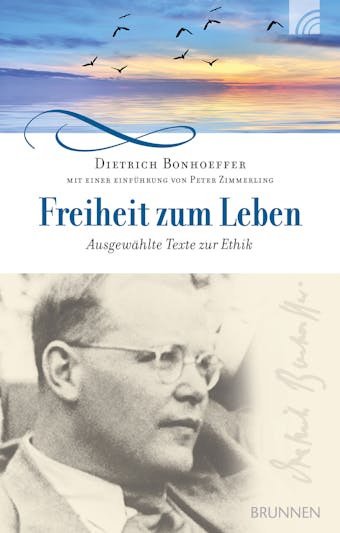 Freiheit zum Leben: Ausgewählte Texte zur Ethik - Dietrich Bonhoeffer