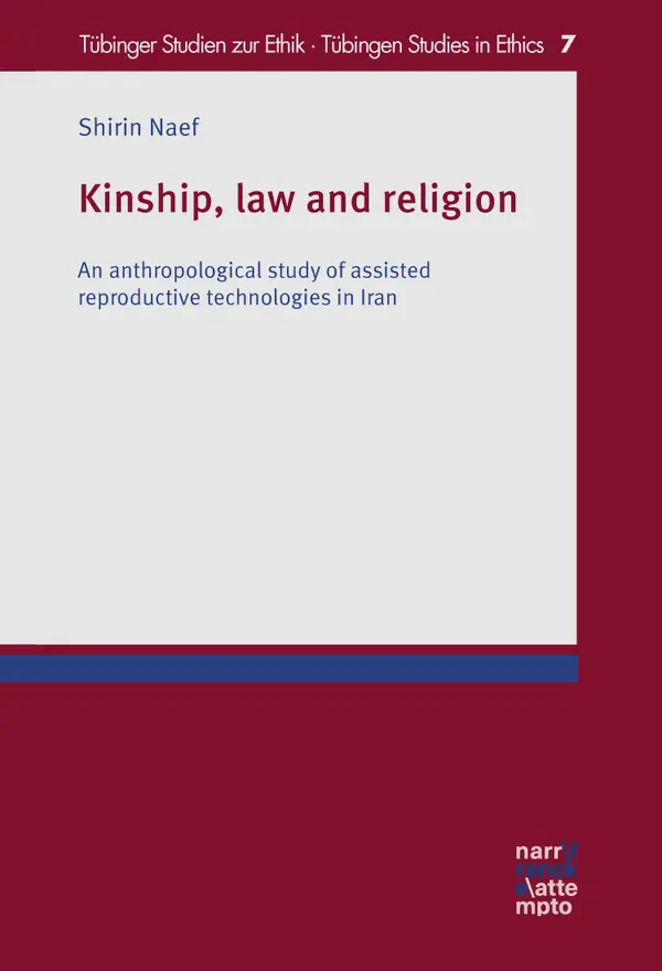 Kinship, law and religion : An anthropological study of assisted reproductive technologies in Iran