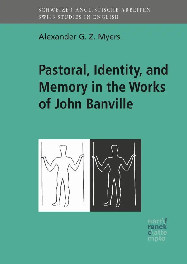 Pastoral, Identity,  and Memory in the Works of John Banville