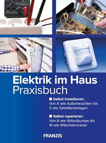 Elektrik im Haus: Praxisbuch - Bo Hanus