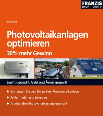 Photovoltaik-Anlagen optimieren: 30 % mehr Gewinn - Bo Hanus