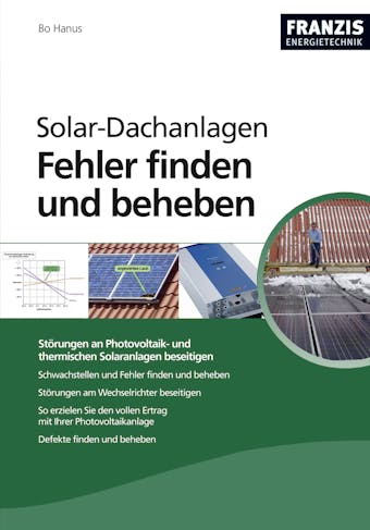 Solar-Dachanlagen: Fehler finden und beheben: StÃ¶rungen an Photovoltaik- und thermischen Solaranlagen beseitigen - Bo Hanus