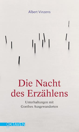 Die Nacht des ErzÃ¤hlens: Unterhaltungen mit Goethes Ausgewanderten - undefined