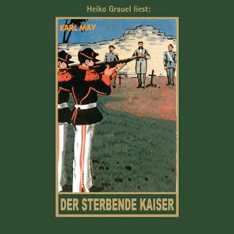Der sterbende Kaiser: Roman, Band 55 der Gesammelten Werke - Karl May