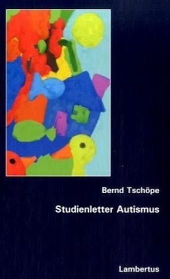 Studienletter Autismus - Bernd Tschöpe
