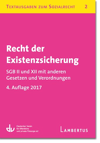 Recht der Existenzsicherung - SGB II und XII mit anderen Gesetzen und Verordnungen: Textausgaben zum Sozialrecht - Band 2 - undefined