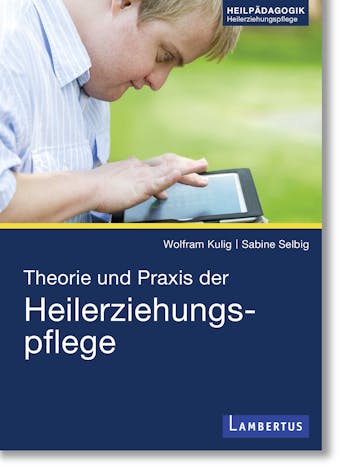 Theorie und Praxis der Heilerziehungspflege - Sabine Selbig, Wolfram Kulig
