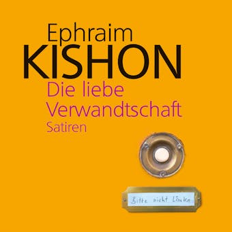Die liebe Verwandtschaft - Ephraim Kishon