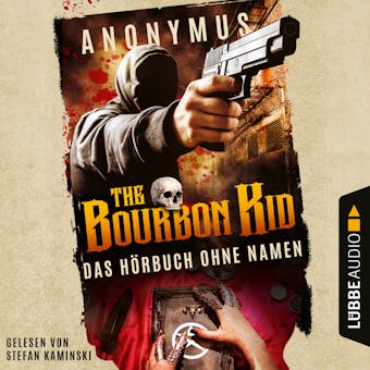 Das (Hör-)buch ohne Namen - Bourbon Kid, Teil 1 (Gekürzt) - undefined
