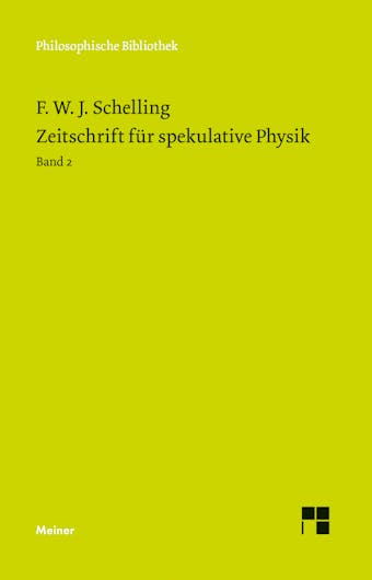 Zeitschrift für spekulative Physik. Band 2 - Friedrich Wilhelm Joseph Schelling