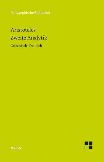 Zweite Analytik: Zweisprachige Ausgabe - Aristoteles