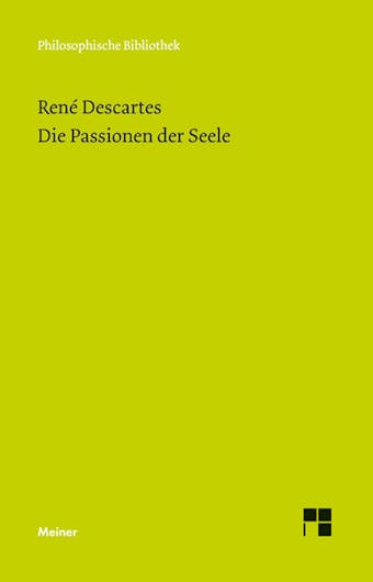 Die Passionen der Seele - René Descartes