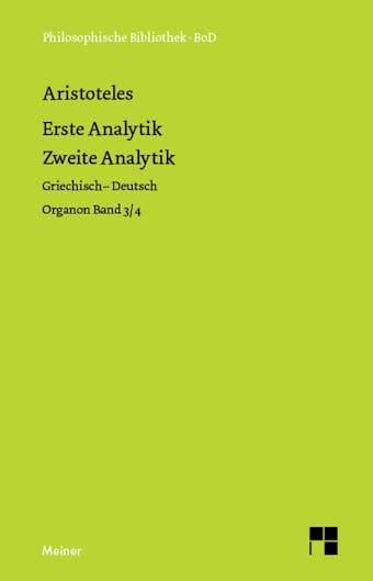 Erste Analytik. Zweite Analytik: Organon Band 3/4. Zweisprachige Ausgabe - Aristoteles