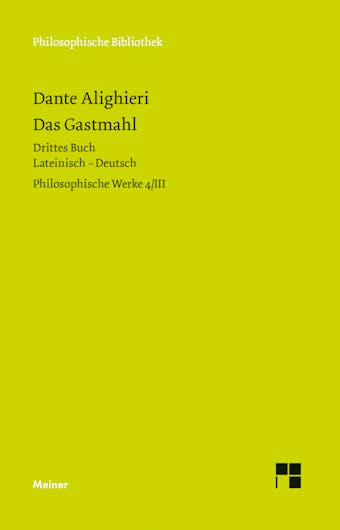 Das Gastmahl. Drittes Buch: Philosophische Werke Band 4/III. Zweisprachige Ausgabe - Dante Alighieri