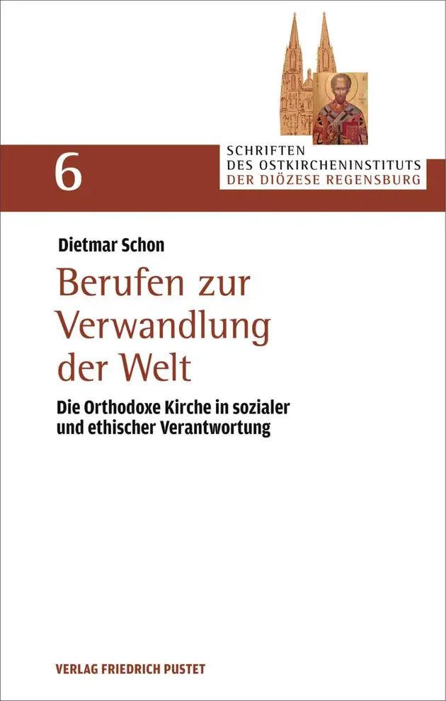 Berufen Zur Verwandlung Der Welt: Die Orthodoxe Kirche In Sozialer Und