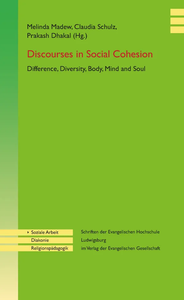 Dicourses in Social Cohesion : Difference, Diversity, Body, Mind and Soul