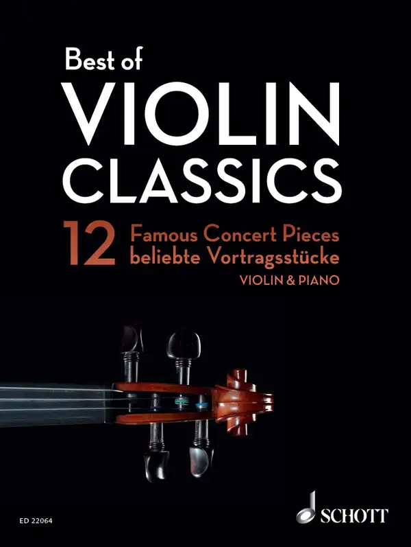 Best of Violin Classics : 12 Famous Concert Pieces for Violin and Piano