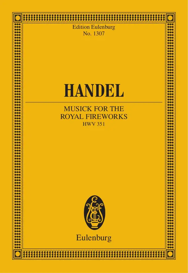 The Music for the Royal Fireworks : HWV 351