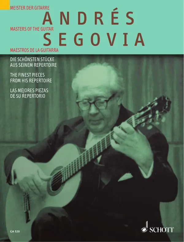 Andrés Segovia : The Finest Pieces from his Repertoire