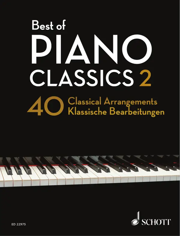 Best of Piano Classics 2 : 40 Arrangements of Famous Classical Masterpieces