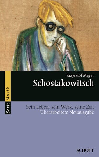 Schostakowitsch: Sein Leben, sein Werk, seine Zeit - Krzysztof Meyer