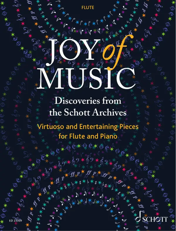 Joy of Music – Discoveries from the Schott Archives : Virtuoso and Entertaining Pieces for Flute and Piano