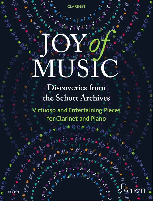 Joy of Music – Discoveries from the Schott Archives : Virtuoso and Entertaining Pieces for Clarinet and Piano