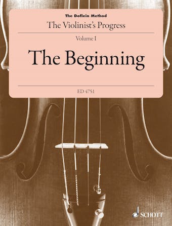 The Doflein Method: The Violinist's Progress. The Beginning - undefined
