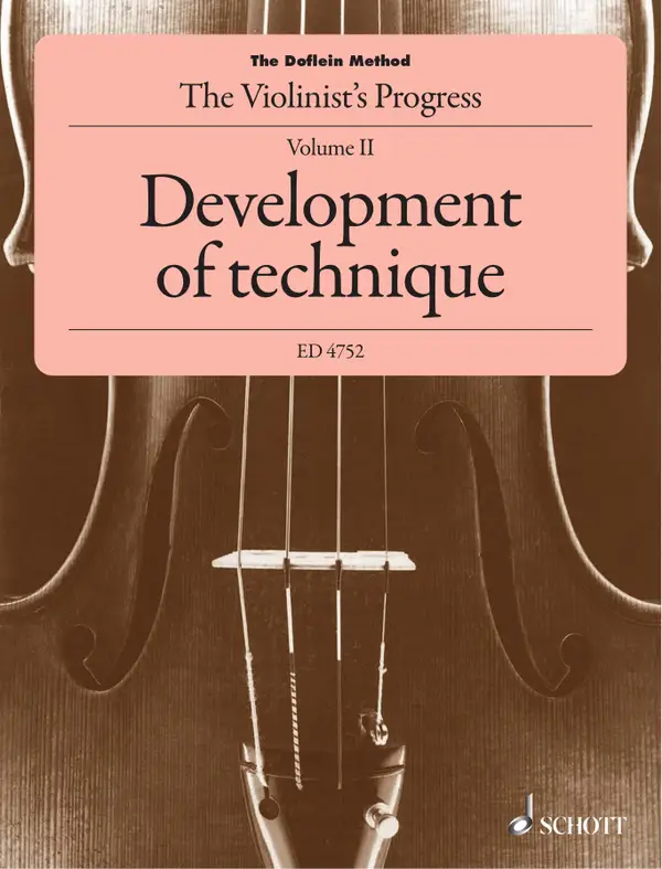 The Doflein Method : The Violinist's Progress. Development of technique within the first position