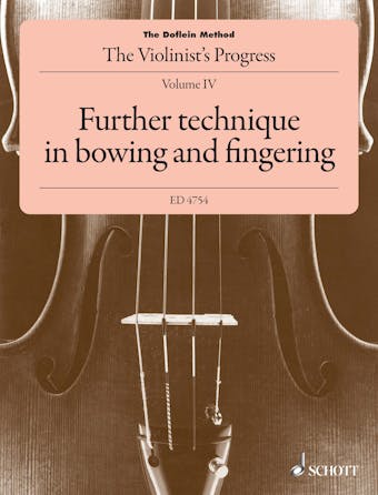 The Doflein Method: The Violinist's Progress. Further technique in bowing and fingering chiefly in the first position - undefined