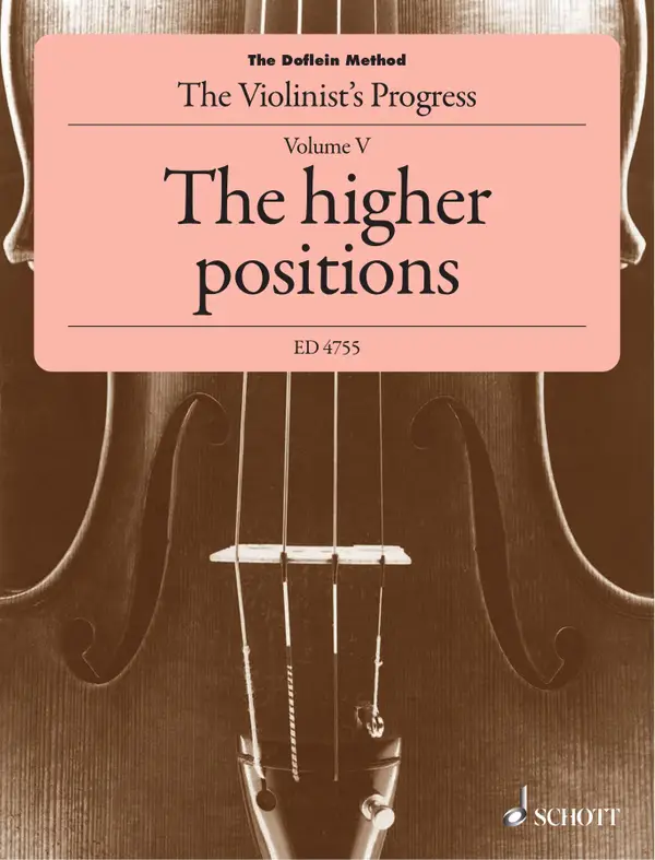 The Doflein Method : The Violinist's Progress. The higher positions (4th to 10th positions)