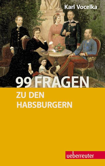 99 Fragen zu den Habsburgern - undefined