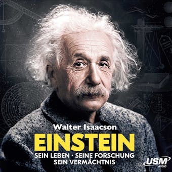 Einstein: Sein Leben, seine Forschung, sein Vermächtnis - undefined