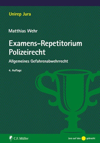 Examens-Repetitorium Polizeirecht: Allgemeines Gefahrenabwehrrecht - undefined