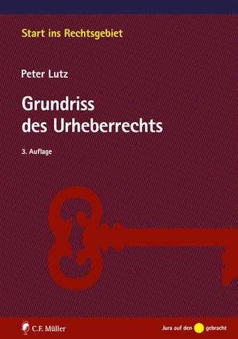 Grundriss des Urheberrechts - Peter Lutz