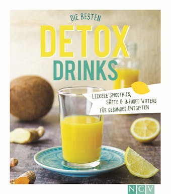 Die besten Detox-Drinks: Leckere Smoothies, Säfte und Infused Waters für gesundes Entgiften - undefined