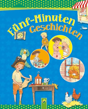 Fünf-Minuten Geschichten: Gutenachtgeschichten für Kinder zum Vorlesen - undefined