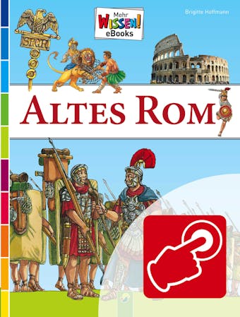 Altes Rom - interaktiv: Mehr Wissen! Sachbuch zum Lernen und Staunen für Kinder - undefined