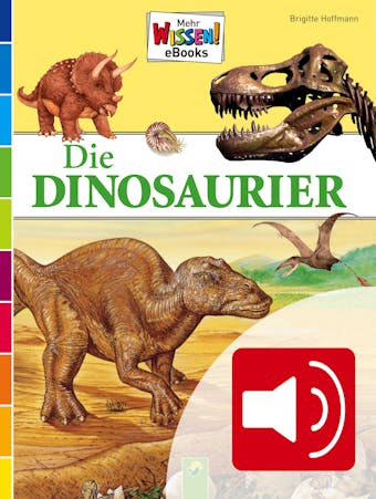 Dinosaurier (vertont): Mehr Wissen! Sachbuch zum Lernen und Hören für Kinder - undefined