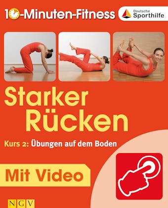 Starker Rücken - Kurs 2: Übungen auf dem Boden: Mit Video: Effektives Training mit über 20 Übungen für Ihre Fitness - Robert Polster, Christa Traczinski