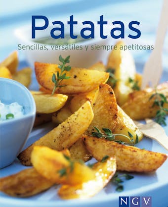 Patatas: Nuestras 100 mejores recetas en un solo libro - 