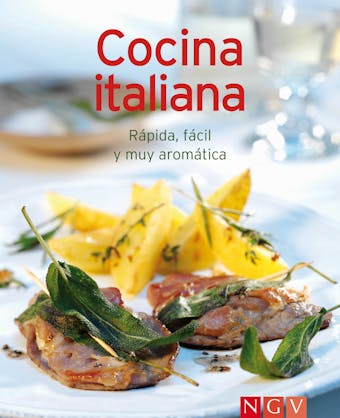 Cocina italiana: Nuestras 100 mejores recetas en un solo libro - Naumann & Göbel Verlag