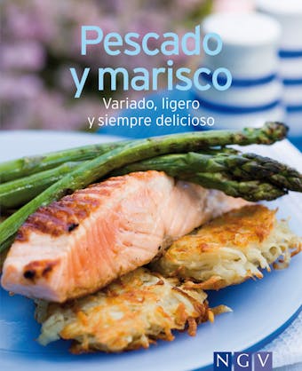 Pescado y marisco: Nuestras 100 mejores recetas en un solo libro - 