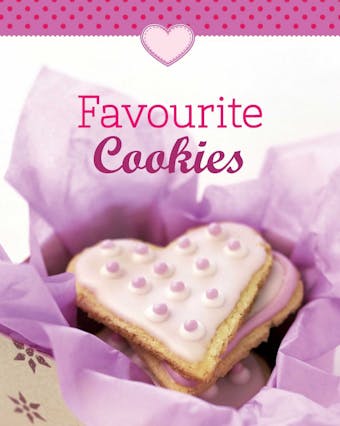 Favourite Cookies: Our 100 top recipes presented in one cookbook - undefined
