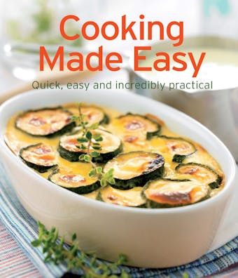 Cooking Made Easy: Our 100 top recipes presented in one cookbook - undefined