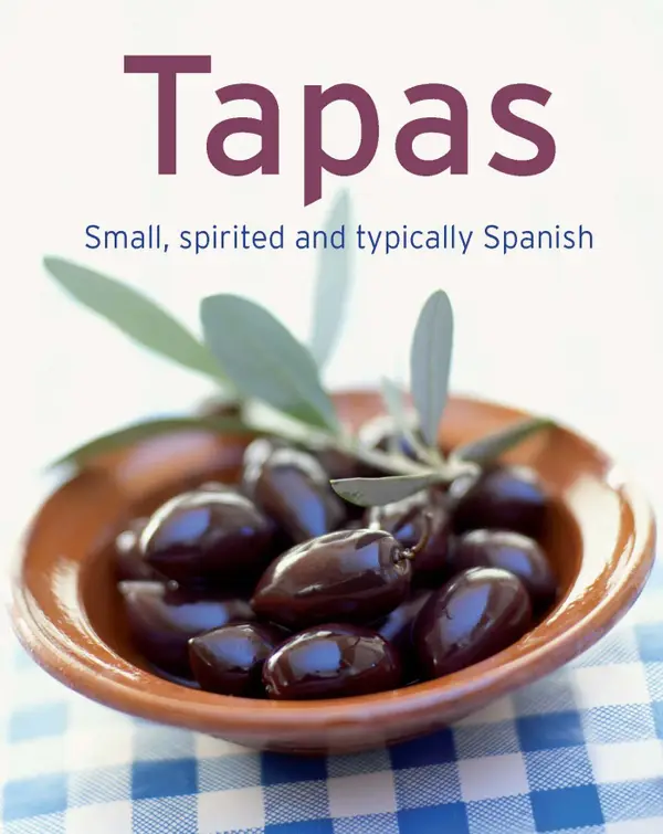 Tapas : Our 100 top recipes presented in one cookbook