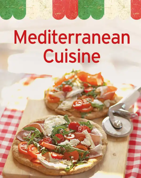 Mediterranean Cuisine : Our 100 top recipes presented in one cookbook