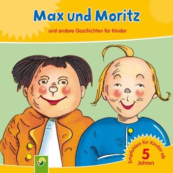 Max und Moritz: und andere Geschichten fÃ¼r Kinder - Wilhelm Busch